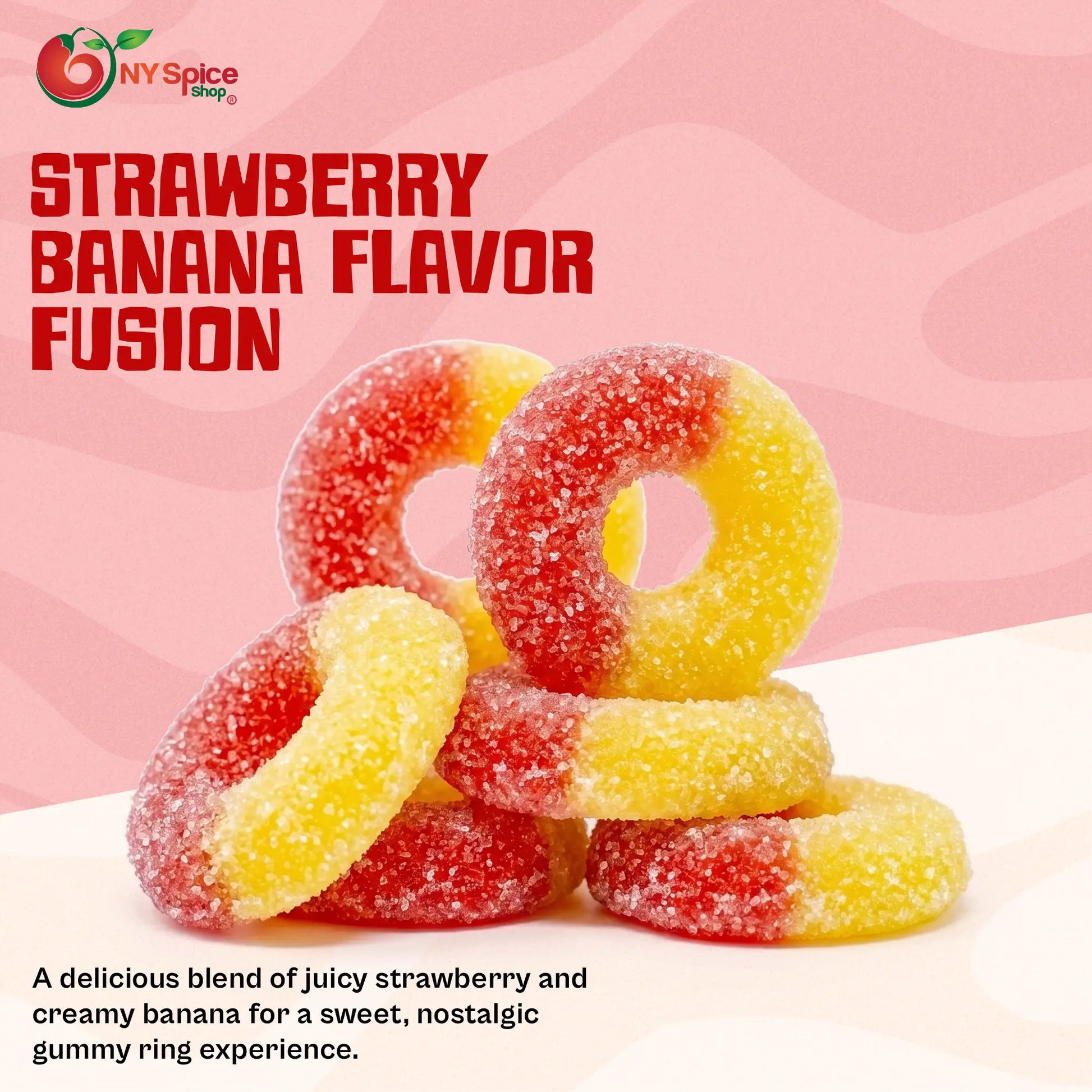 Strawberry and Banana Gummy Rings - NY Spice Shop